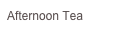 Afternoon Tea