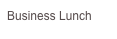Business Lunch